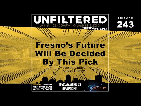 UNFILTERED #243 | Fresno's Future Will Be Decided By This Pick!